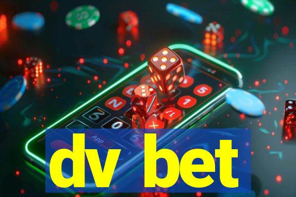 dv bet